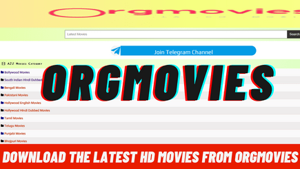 OrgMovies 2022 Download Movies Bollywood, South and Hollywood